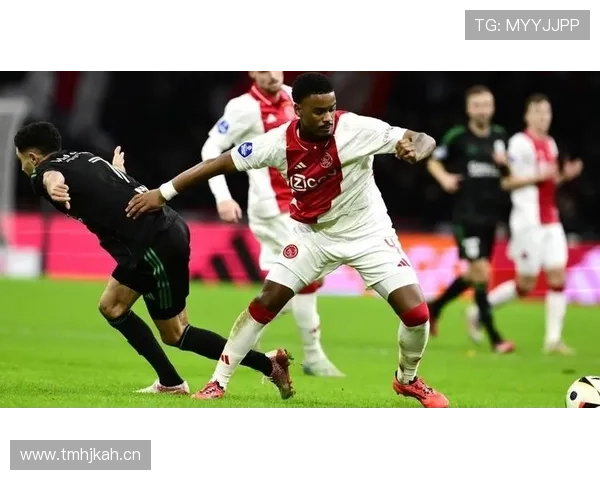 阿贾克斯欧战竞争力恢复问题，本赛季逐步反映表现波动